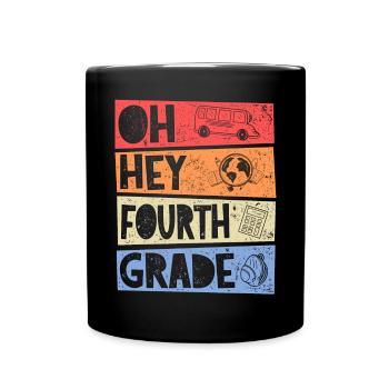 Oh Hey 4th Grade Retro Elementary School Girl Boy - Full Colour Mug - black - Front
