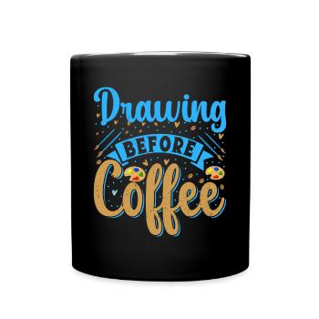 Cool Artist Drawing Before Coffee Painter Gift - Full Colour Mug - black - Front