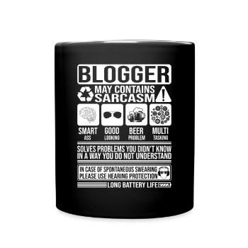 Blogger Sarkasmus lustig Geschenk Blogger - Tasse einfarbig - Schwarz - Vorne