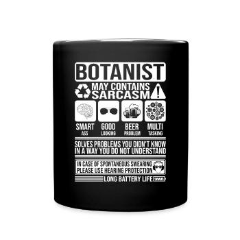 Botaniker Sarkasmus lustig Geschenk Botaniker - Tasse einfarbig - Schwarz - Vorne