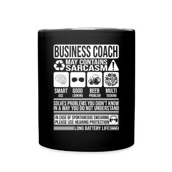 Business Coach Sarcasm funny Gift Business Coach - Full Colour Mug - black - Front