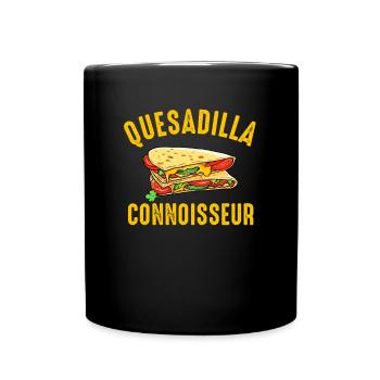 Quesadilla Connoisseur - Full Colour Mug - black - Front