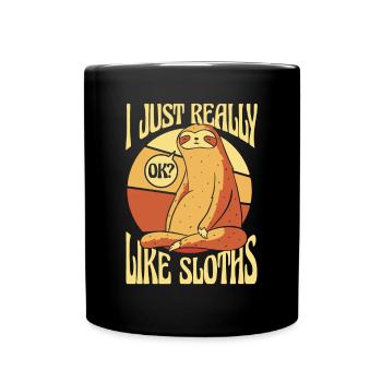 Just Really Like Sloths Pilosa Folivora - Full Colour Mug - black - Front