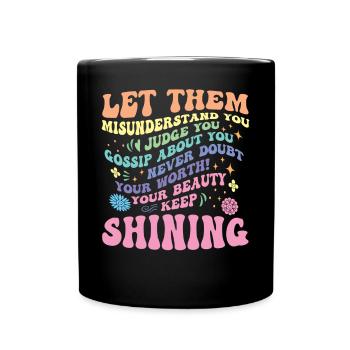 Laissez-les parler et briller - Mug uni - noir - Devant