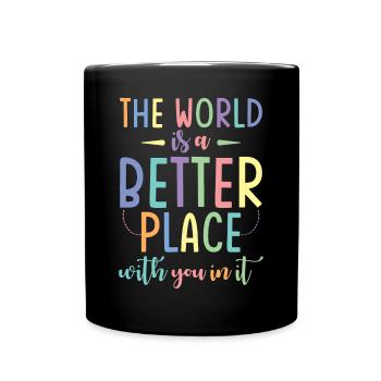The world is more beautiful with you - Full Colour Mug - black - Front