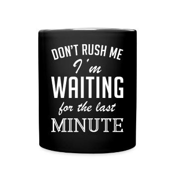 En attendant le dernier moment - Mug uni - noir - Devant