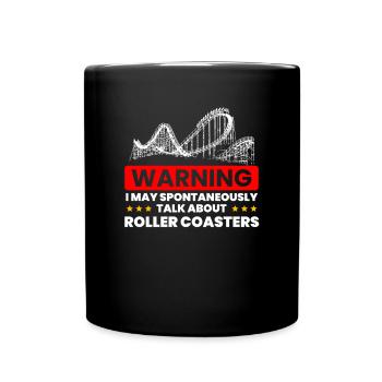 Talk Spontaneously Rollercoasters - Full Colour Mug - black - Front