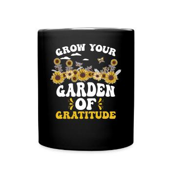 Wachsen Dein Garten Der Dankbarkeit - Tasse einfarbig - Schwarz - Vorne