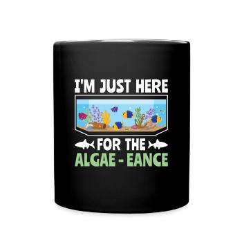 I'm just here for the Algae-eance - Aqua Scape - Tasse einfarbig - Schwarz - Vorne