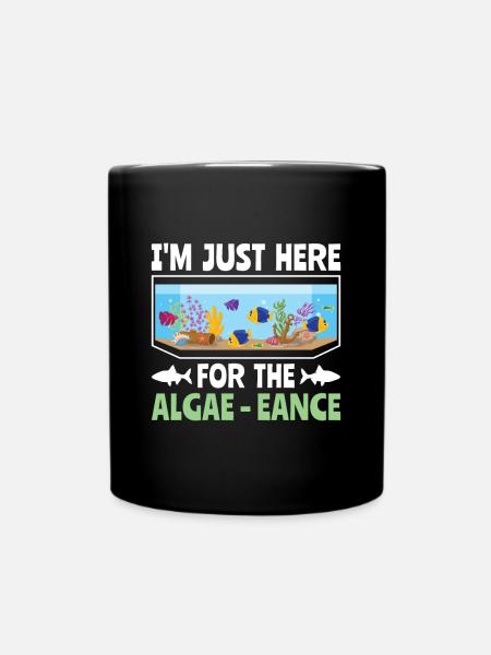 I'm just here for the Algae-eance - Aqua Scape - Tasse einfarbig - Schwarz