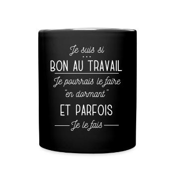 Je suis si bon au travail - Mug uni - noir - Devant