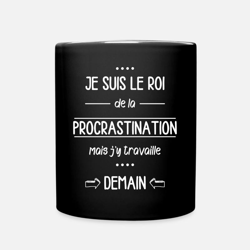 Je suis le roi de la procrastination - Mug uni - noir
