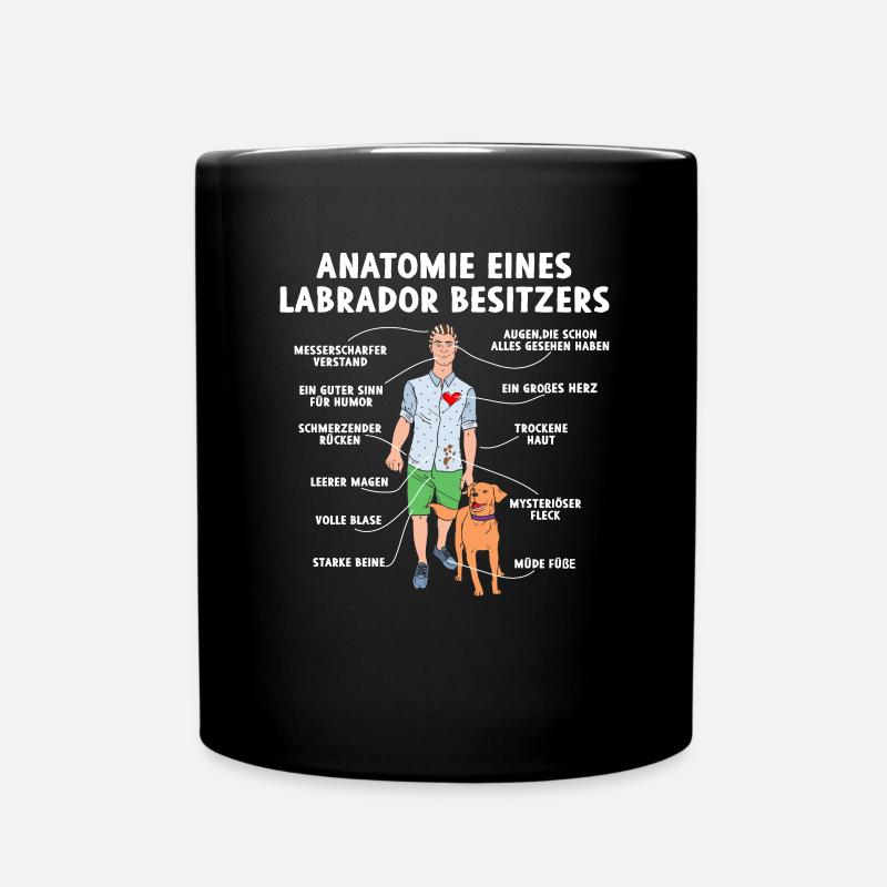 Anatomie eines Labrador Besitzers - Tasse einfarbig - Schwarz