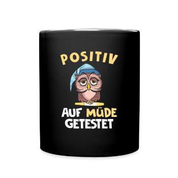 Positiv Auf Müde Getestet - Tasse einfarbig - Schwarz - Vorne