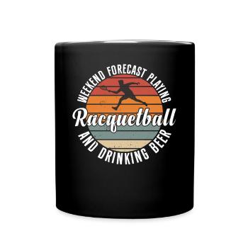 Weekend forecast Playing Racquetball and drinking - Tasse einfarbig - Schwarz - Vorne