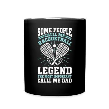 Some people call me Racquetball legend Racquetball - Full Colour Mug - black - Front