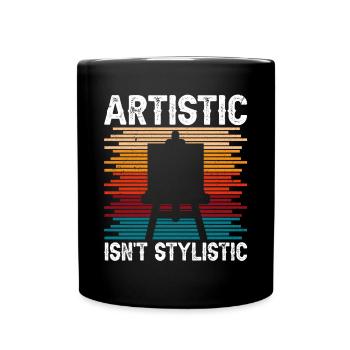 Funny Art Painter Artistic Isn ́t Stylistic Drawing - Full Colour Mug - black - Front