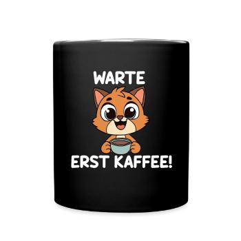 Wait for coffee first - Full Colour Mug - black - Front