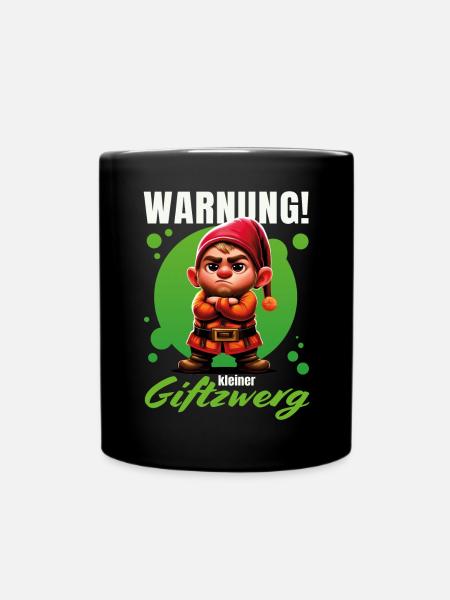 Warnung! Kleiner Giftzwerg – Grummeliger Zwerg - Tasse einfarbig - Schwarz