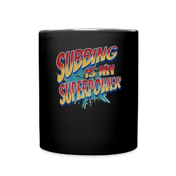 Subbing ist meine superstarke, coole Vertretungsle - Tasse einfarbig - Schwarz - Vorne