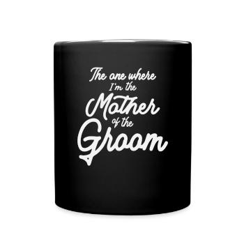 The Mother of the Groom Bridal Party - Full Colour Mug - black - Front
