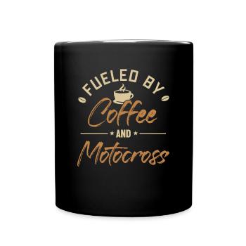 Fueled by Coffee and Motocross Motorcycle Racing - Full Colour Mug - black - Front