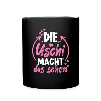 Die Uschi Macht Das Schon - Tasse einfarbig - Schwarz - Vorne