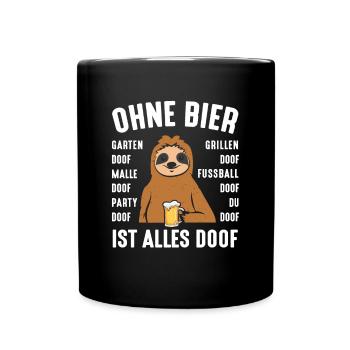 Without beer, everything is stupid rotten beer - Full Colour Mug - black - Front
