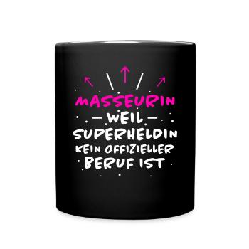 Masseurin Spruch Beruf Lustiges Masseurin Geschenk - Tasse einfarbig - Schwarz - Vorne