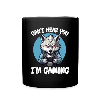 Can't Hear You I'm Gaming Wolf Video Games Gamer - Tasse einfarbig - Schwarz - Vorne