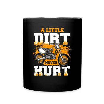 A Little Dirt Never Hurt Supermoto Motorcycle - Full Colour Mug - black - Front