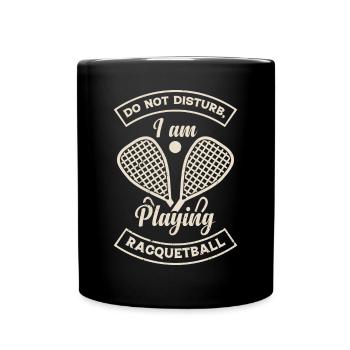 Citations de racquetball - Ne pas déranger, je joue à R - Mug uni - noir - Devant