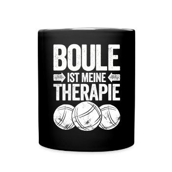Boule ist meine Therapie! Bouler Boulespieler - Tasse einfarbig - Schwarz - Vorne