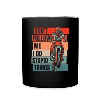 Folge mir nicht, ich mache dumme Sachen, Rennfahrer - Tasse einfarbig - Schwarz - Vorne