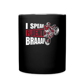 Ich spreche fließend Braaap Motorradrennen Supermoto - Tasse einfarbig - Schwarz - Vorne