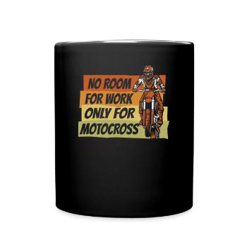 Kein Platz für Arbeit nur für Motocross-Rennfahrer - Tasse einfarbig - Schwarz - Vorne
