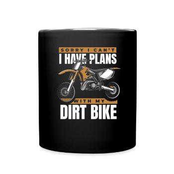 Ich habe Pläne mit meinem Dirtbike-Motorradrennen - Tasse einfarbig - Schwarz - Vorne