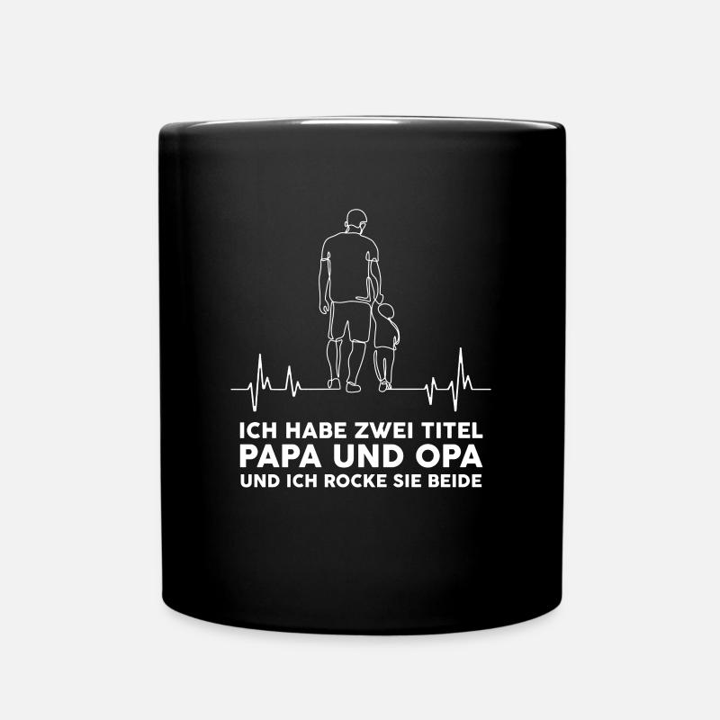 Ich habe zwei Titel Papa Opa ich rocke beide - Tasse einfarbig - Schwarz