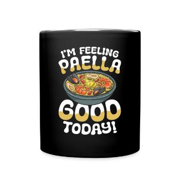 I'm Feeling Paella Good Today - Tasse einfarbig - Schwarz - Vorne