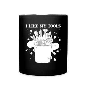 Funny Art Painter I Like My Tools Drawing Gifts - Full Colour Mug - black - Front