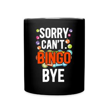 Joueur de bingo désolé ne peut pas bingo bye - Mug uni - noir - Devant