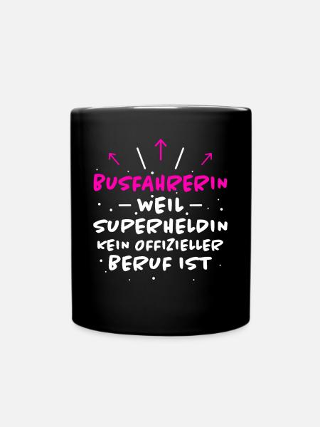 Busfahrerin Spruch Lustiges Busfahrerin Geschenk - Tasse einfarbig - Schwarz
