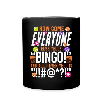 Joueur de bingo Comment se fait-il que tout le monde - Mug uni - noir - Devant