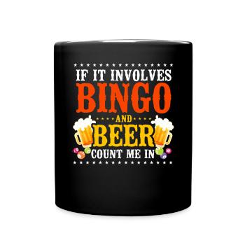 Bingo Player Beer If It Involves - Full Colour Mug - black - Front