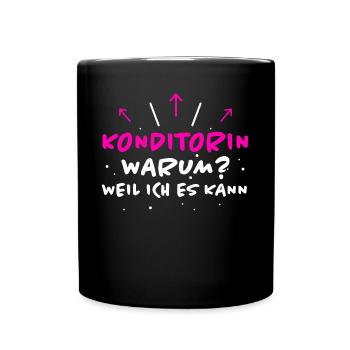 Konditorin Spruch Backen Witz Konditorin Geschenk - Tasse einfarbig - Schwarz - Vorne