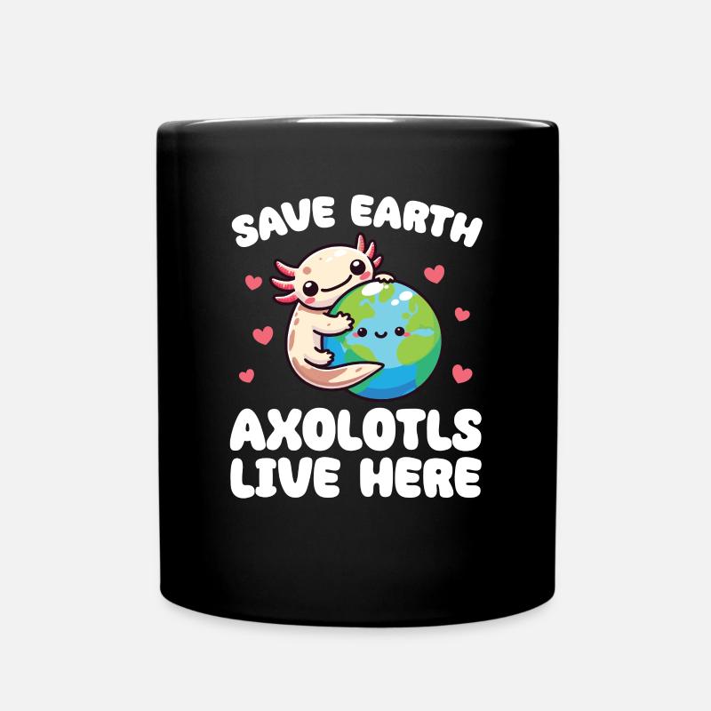 Save the Earth Axolotls Live Here Earth Day - Full Colour Mug - black