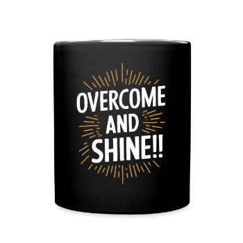 Überwinde Und Strahle Motivation - Tasse einfarbig - Schwarz - Vorne