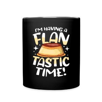 I'm Having A Flan-tastic Time - Tasse einfarbig - Schwarz - Vorne