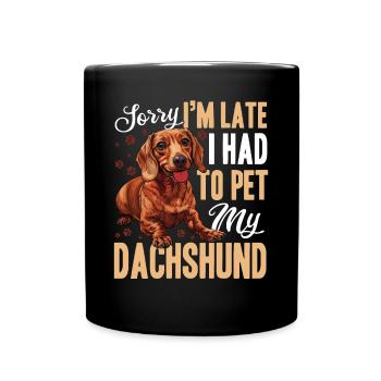 Dachshund Doxie Wiener Dog Breed Sorry, I´m Late - Tasse einfarbig - Schwarz - Vorne