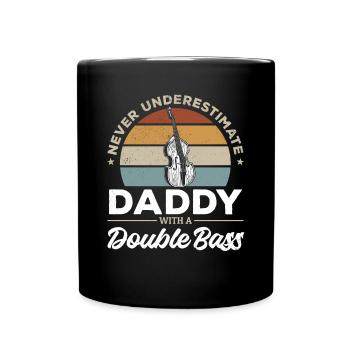 Double Bassist Never Underestimate Daddy With A Do - Tasse einfarbig - Schwarz - Vorne